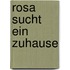 Rosa sucht ein Zuhause