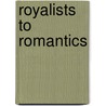 Royalists To Romantics door Melissa Lee Hyde