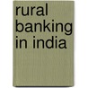 Rural Banking In India by Manas Chakrabarti