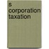 S Corporation Taxation