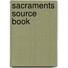 Sacraments Source Book door Maureen A. Kelly