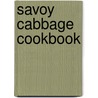 Savoy Cabbage Cookbook by Janet Telian