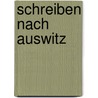 Schreiben Nach Auswitz by Günter Grass