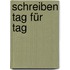 Schreiben Tag für Tag