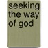 Seeking the Way of God