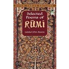 Selected Poems of Rumi by Maulana Jalal al-Din Rumi