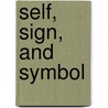 Self, Sign, And Symbol door Sir Michael Payne