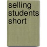 Selling Students Short door P. Cusick