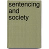 Sentencing And Society door Neil Hutton