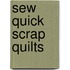 Sew Quick Scrap Quilts