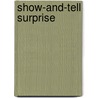 Show-And-Tell Surprise by Teddy Margules