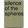 Silence Of The Spheres by Harry G. Lang