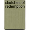 Sketches Of Redemption by R.R. Paolino
