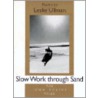 Slow Work Through Sand by Leslie Ullman