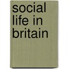 Social Life in Britain door Miss Coulton