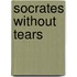 Socrates Without Tears