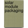 Solar Module Packaging door Michelle Poliskie