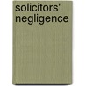 Solicitors' Negligence by William Flenley