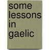 Some Lessons In Gaelic door McCawley Grange