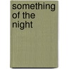 Something Of The Night door Paul Cave