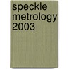 Speckle Metrology 2003 door Ole Johan Lokberg