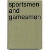 Sportsmen And Gamesmen door John Dizikes