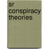 Sr Conspiracy Theories