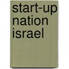 Start-Up Nation Israel door Dan Senor