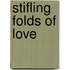 Stifling Folds of Love