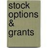 Stock Options & Grants door Peter R. Wheeler