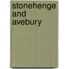 Stonehenge And Avebury by Rodney Legg