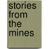 Stories From The Mines