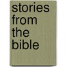 Stories from the Bible by Celia Barker Lottridge