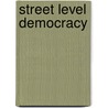 Street Level Democracy door Jonathan Barker