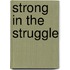 Strong in the Struggle