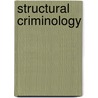 Structural Criminology by John Hagan