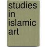 Studies in Islamic Art by Ralph Pinder-wilson