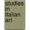 Studies in Italian Art by Andrew Ladis