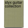 Styx Guitar Collection door Onbekend