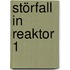 Störfall In Reaktor 1