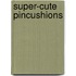 Super-Cute Pincushions
