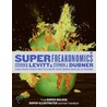 Superfreakonomics Intl by Steven D. Levitt