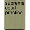 Supreme Court Practice door Eugene Gressman