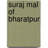 Suraj Mal Of Bharatpur door Frederic P. Miller