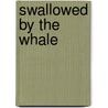 Swallowed By The Whale by Tom; Hobson Mchugh