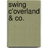 Swing C'Overland & Co.