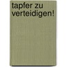 Tapfer Zu Verteidigen! by Henrik Lebuhn