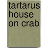 Tartarus House On Crab door George Szanto