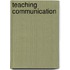 Teaching Communication