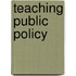 Teaching Public Policy